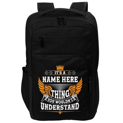 Personalize It's A Name Thing You Wouldn't Understand Custom Impact Tech Backpack
