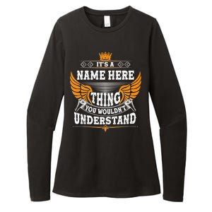 Personalize It's A Name Thing You Wouldn't Understand Custom Womens CVC Long Sleeve Shirt