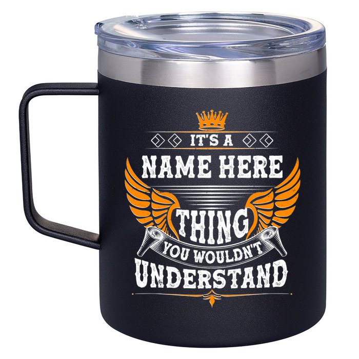 Personalize It's A Name Thing You Wouldn't Understand Custom 12oz Stainless Steel Coffee Mug