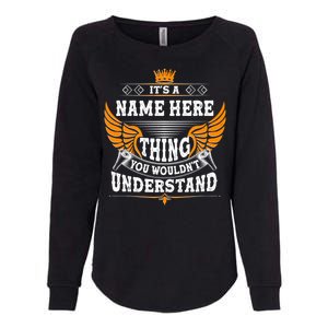 Personalize It's A Name Thing You Wouldn't Understand Custom Womens California Wash Sweatshirt