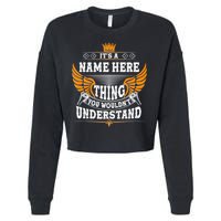 Personalize It's A Name Thing You Wouldn't Understand Custom Cropped Pullover Crew