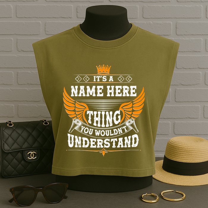 Personalize It's A Name Thing You Wouldn't Understand Custom Garment-Dyed Women's Muscle Tee