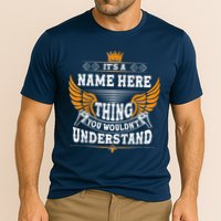 Personalize It's A Name Thing You Wouldn't Understand Custom Performance Shirt