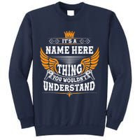 Personalize It's A Name Thing You Wouldn't Understand Custom Sweatshirt