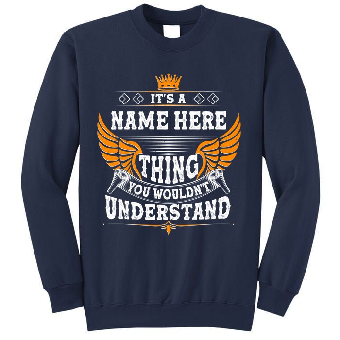 Personalize It's A Name Thing You Wouldn't Understand Custom Sweatshirt