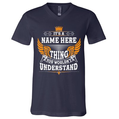 Personalize It's A Name Thing You Wouldn't Understand Custom V-Neck T-Shirt