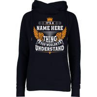 Personalize It's A Name Thing You Wouldn't Understand Custom Womens Funnel Neck Pullover Hood