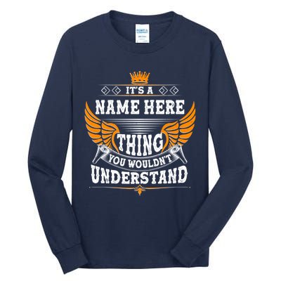 Personalize It's A Name Thing You Wouldn't Understand Custom Tall Long Sleeve T-Shirt