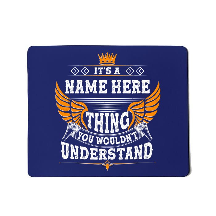 Personalize It's A Name Thing You Wouldn't Understand Custom Mousepad