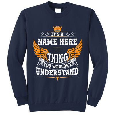 Personalize It's A Name Thing You Wouldn't Understand Custom Tall Sweatshirt