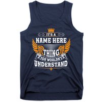 Personalize It's A Name Thing You Wouldn't Understand Custom Tank Top
