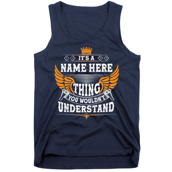 Personalize It's A Name Thing You Wouldn't Understand Custom Tank Top