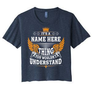 Personalize It's A Name Thing You Wouldn't Understand Custom Women's Crop Top Tee