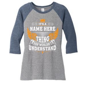 Personalize It's A Name Thing You Wouldn't Understand Custom Women's Tri-Blend 3/4-Sleeve Raglan Shirt