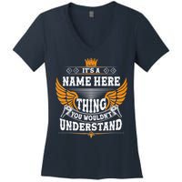 Personalize It's A Name Thing You Wouldn't Understand Custom Women's V-Neck T-Shirt