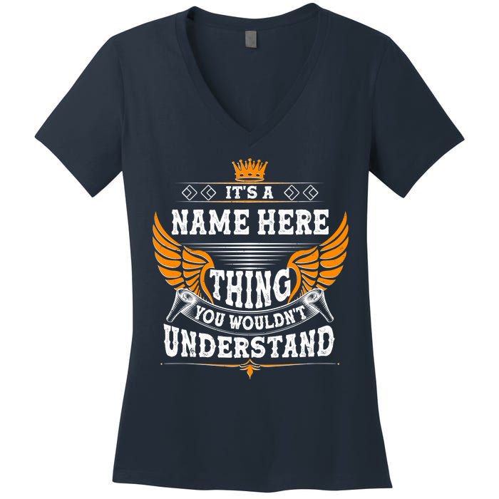 Personalize It's A Name Thing You Wouldn't Understand Custom Women's V-Neck T-Shirt