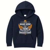 Personalize It's A Name Thing You Wouldn't Understand Custom Kids Hoodie
