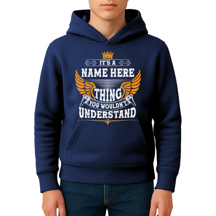 Personalize It's A Name Thing You Wouldn't Understand Custom Kids Hoodie