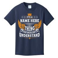 Personalize It's A Name Thing You Wouldn't Understand Custom Kids T-Shirt