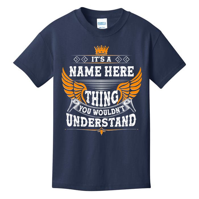 Personalize It's A Name Thing You Wouldn't Understand Custom Kids T-Shirt