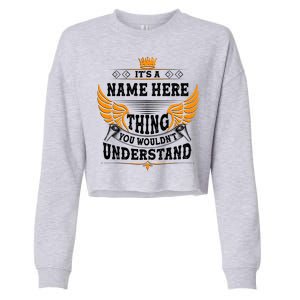 Personalize It's A Name Thing You Wouldn't Understand Custom Cropped Pullover Crew