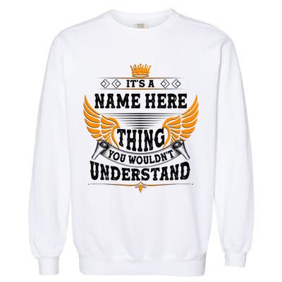 Personalize It's A Name Thing You Wouldn't Understand Custom Garment-Dyed Sweatshirt