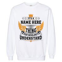Personalize It's A Name Thing You Wouldn't Understand Custom Garment-Dyed Sweatshirt