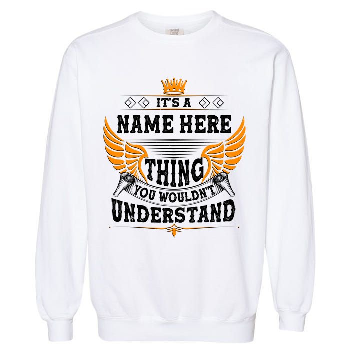 Personalize It's A Name Thing You Wouldn't Understand Custom Garment-Dyed Sweatshirt