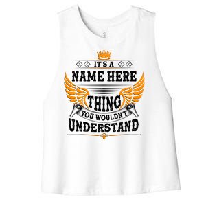 Personalize It's A Name Thing You Wouldn't Understand Custom Women's Racerback Cropped Tank