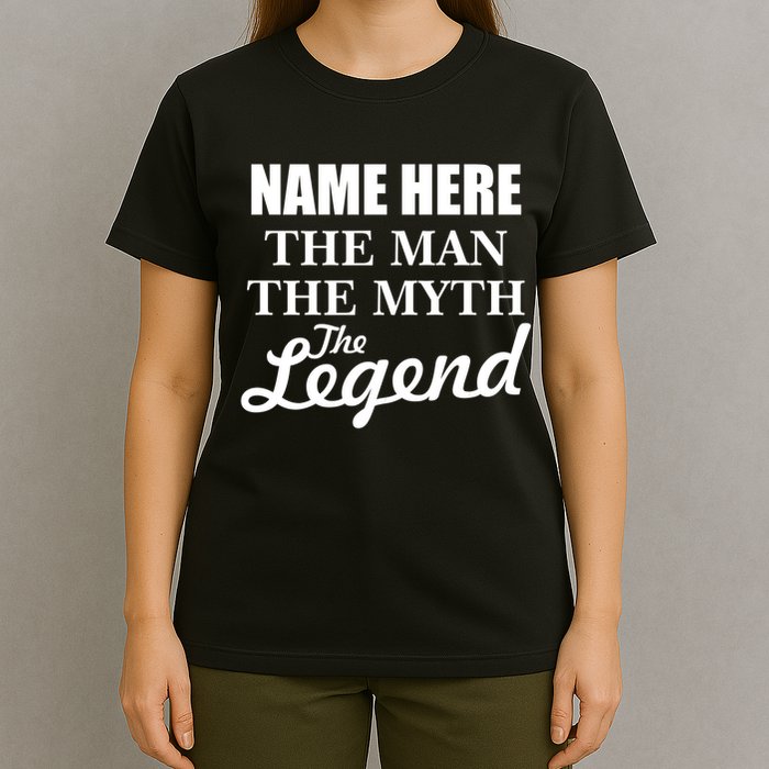 Personalize Name The Man Myth Legend Custom T-Shirt