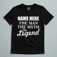 Personalize Name The Man Myth Legend Custom T-Shirt