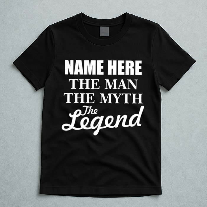 Personalize Name The Man Myth Legend Custom T-Shirt
