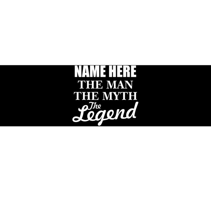 Personalize Name The Man Myth Legend Custom Bumper Sticker