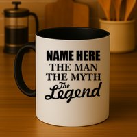 Personalize Name The Man Myth Legend Custom Mug