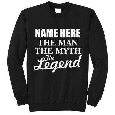 Personalize Name The Man Myth Legend Custom Tall Sweatshirt