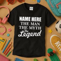 Personalize Name The Man Myth Legend Custom Kids T-Shirt