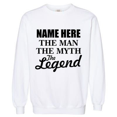 Personalize Name The Man Myth Legend Custom Garment-Dyed Sweatshirt