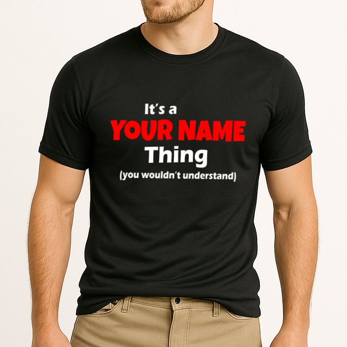 Personalized Funny You Wouldn't Understand Custom Name Performance Shirt