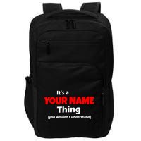 Personalized Funny You Wouldn't Understand Custom Name Impact Tech Backpack