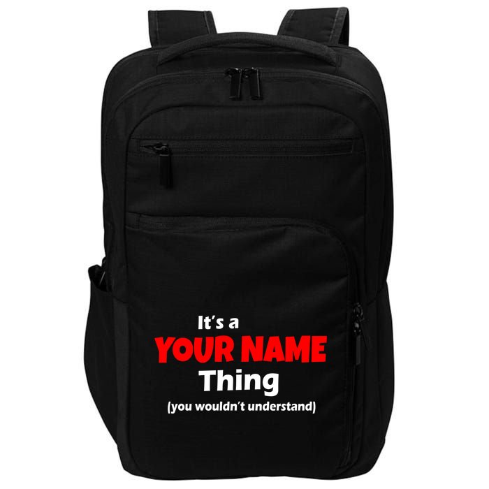 Personalized Funny You Wouldn't Understand Custom Name Impact Tech Backpack