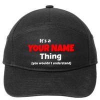 Personalized Funny You Wouldn't Understand Custom Name 7-Panel Snapback Hat