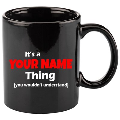 Personalized Funny You Wouldn't Understand Custom Name 11oz C Handle Ceramic Mug