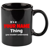 Personalized Funny You Wouldn't Understand Custom Name 11oz C Handle Ceramic Mug