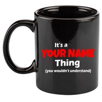 Personalized Funny You Wouldn't Understand Custom Name 11oz C Handle Ceramic Mug