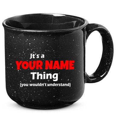 Personalized Funny You Wouldn't Understand Custom Name 15oz Campfire Ceramic Mug