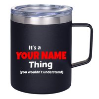 Personalized Funny You Wouldn't Understand Custom Name 12oz Stainless Steel Coffee Mug