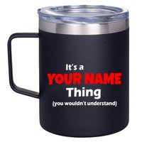 Personalized Funny You Wouldn't Understand Custom Name 12oz Stainless Steel Coffee Mug