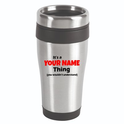 Personalized Funny You Wouldn't Understand Custom Name 16oz Travel Tumbler
