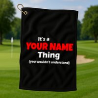 Personalized Funny You Wouldn't Understand Custom Name Golf Towel