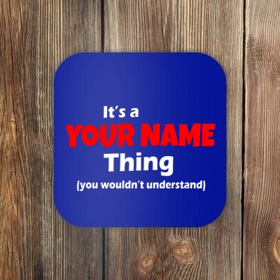 Personalized Funny You Wouldn't Understand Custom Name Coaster